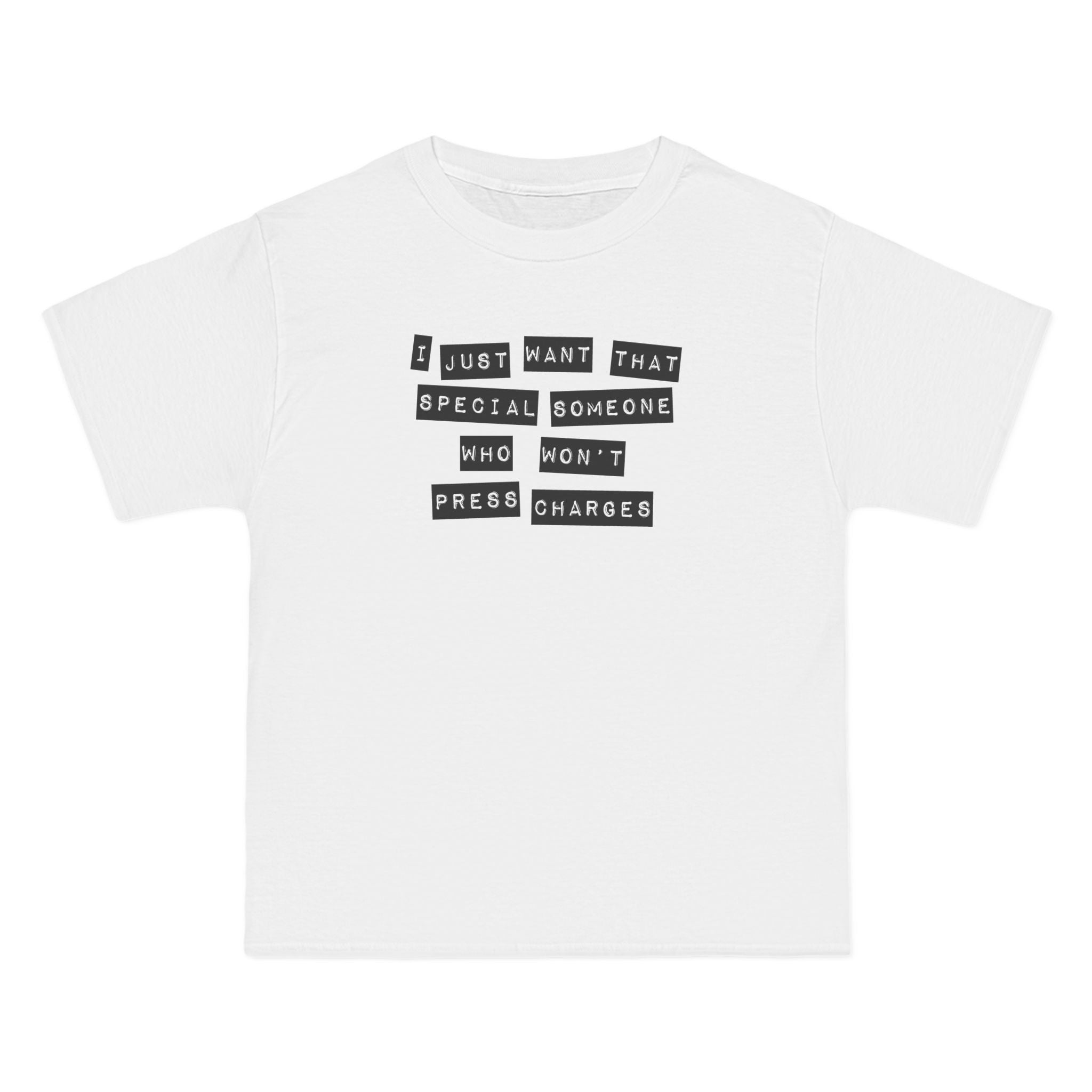 I Just Want That Special Someone Who Won't Press Charges - Men's Heavyweight T-Shirt