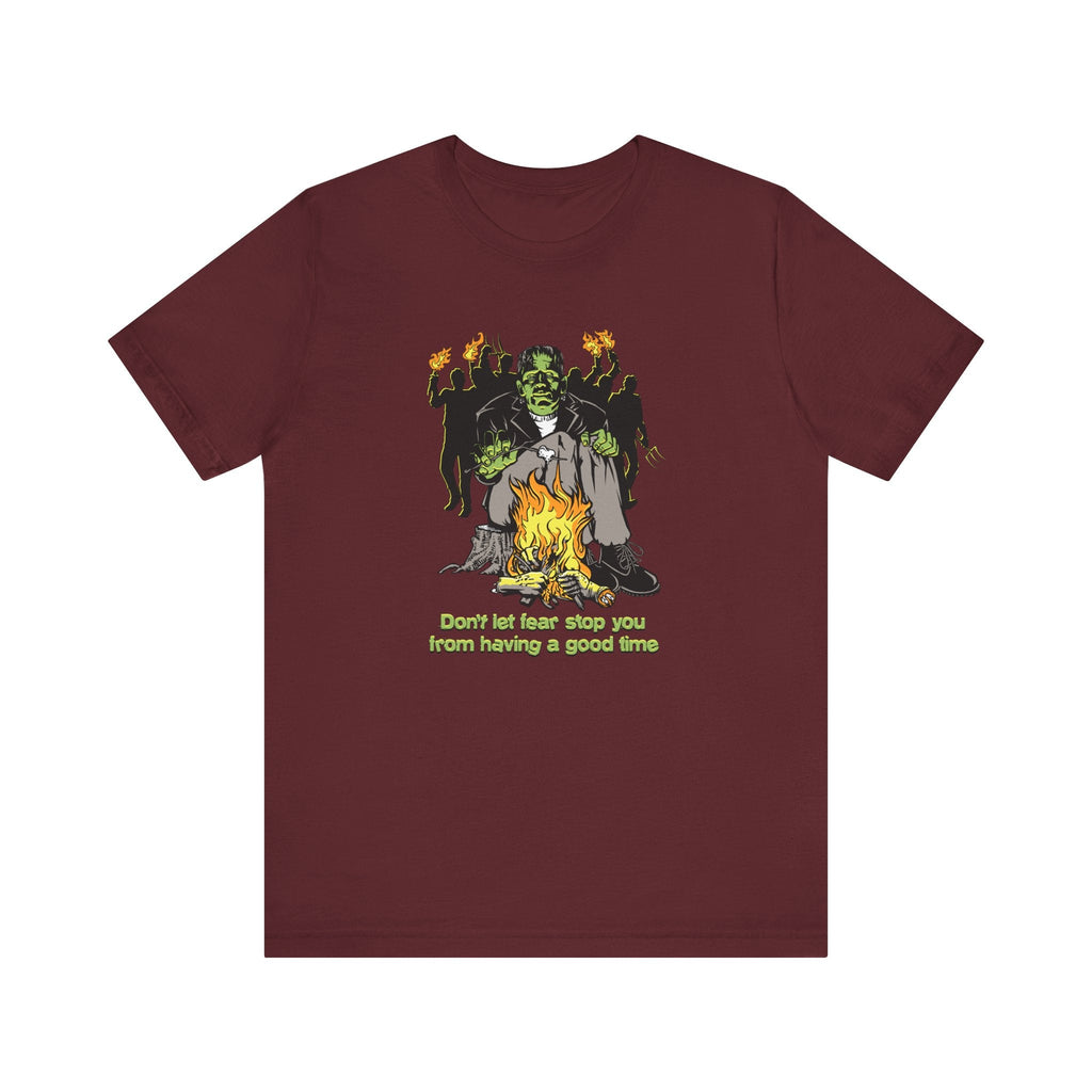 Don't Let Fear Stop You From Having A Good Time - Men's T-Shirt