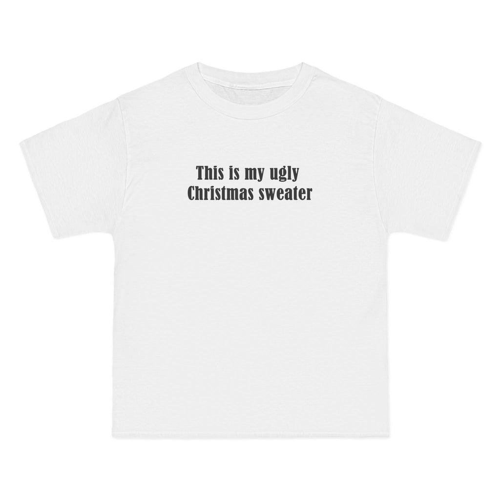 This Is My Ugly Christmas Sweater - Men's Heavyweight T-Shirt