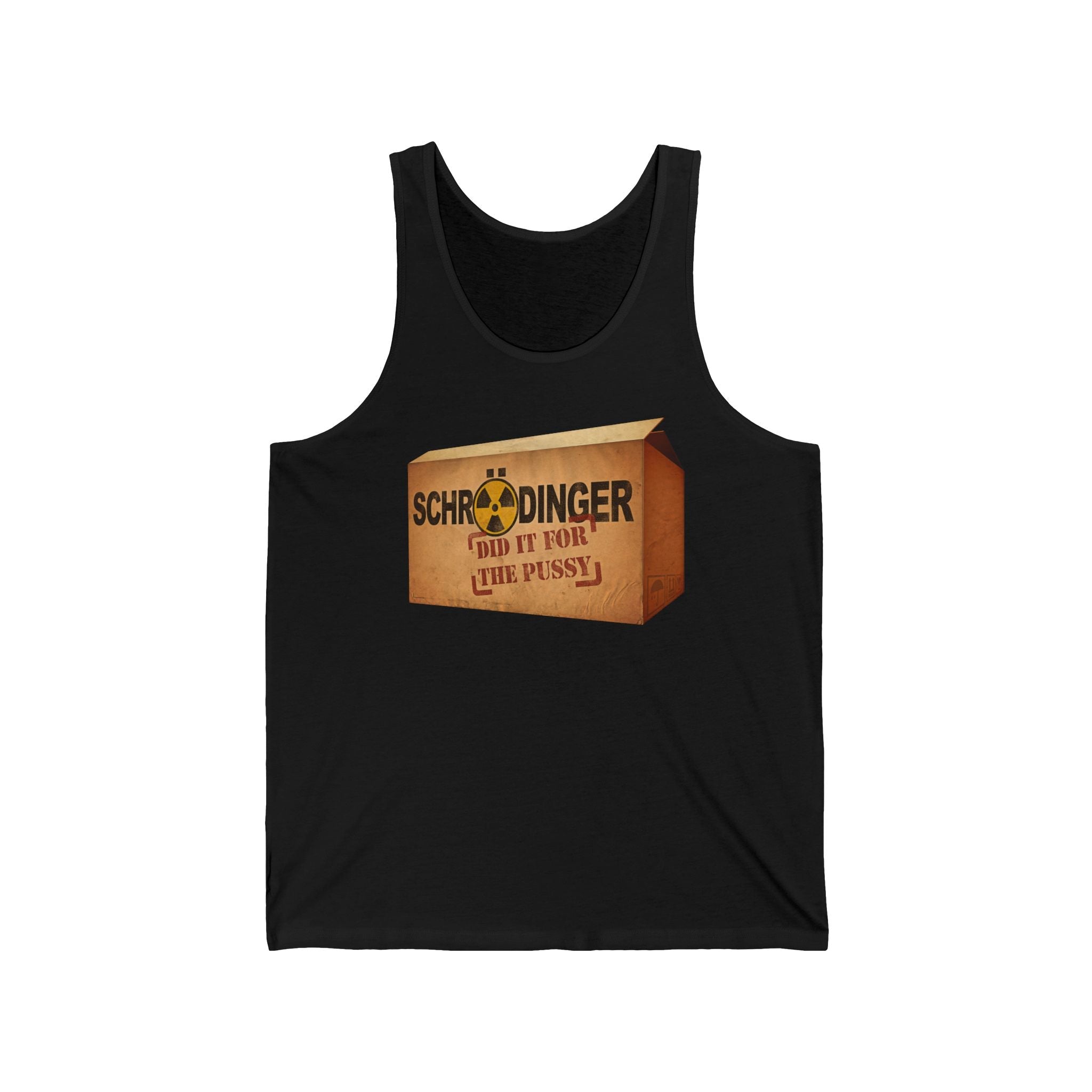 Schrodinger Did It For The Pussy - Unisex Tank