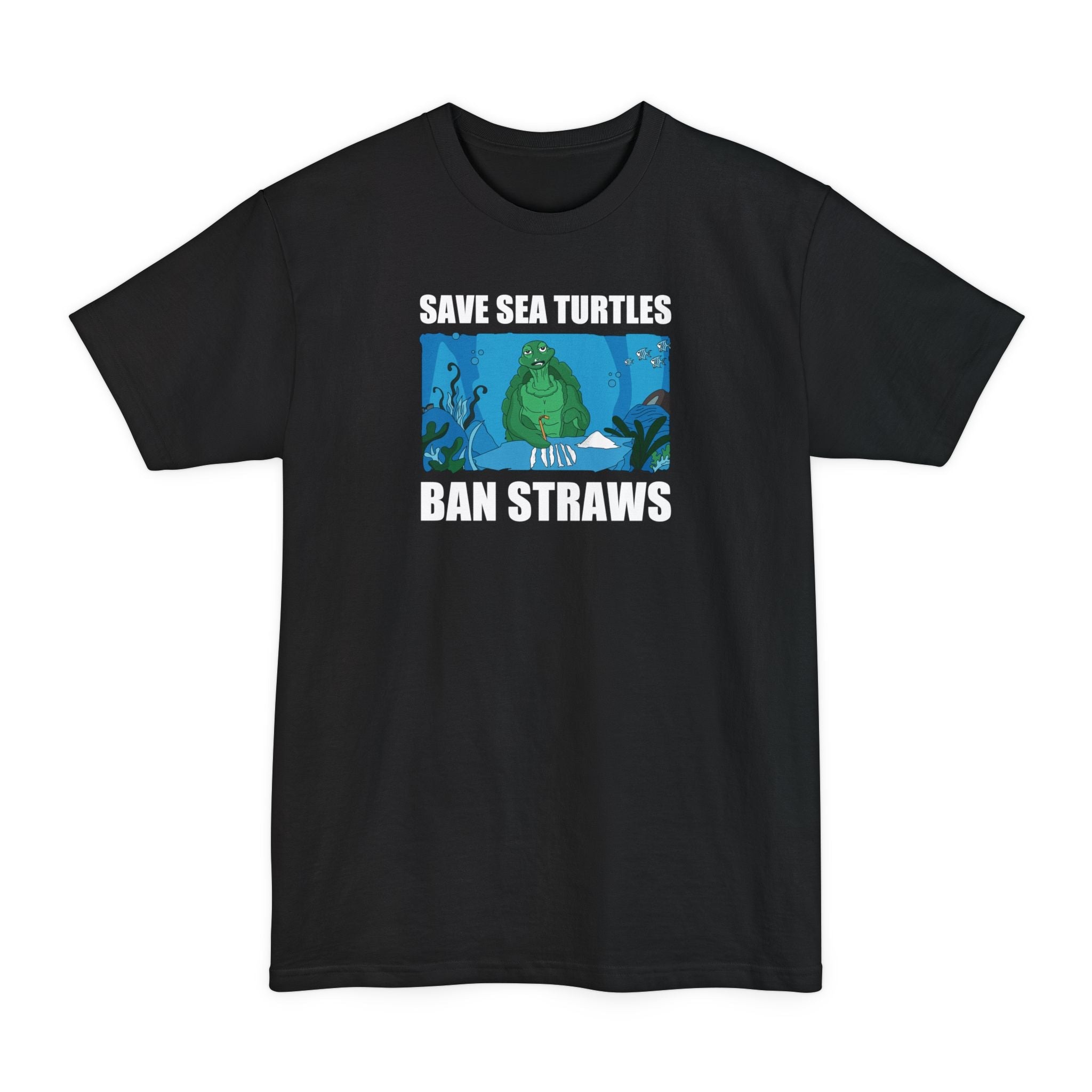 Save Sea Turtles. Ban Straws - Men's Tall T-Shirt