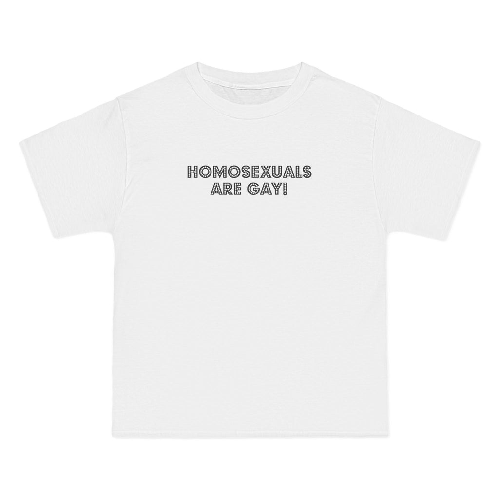 Homosexuals Are Gay - Men's Heavyweight T-Shirt