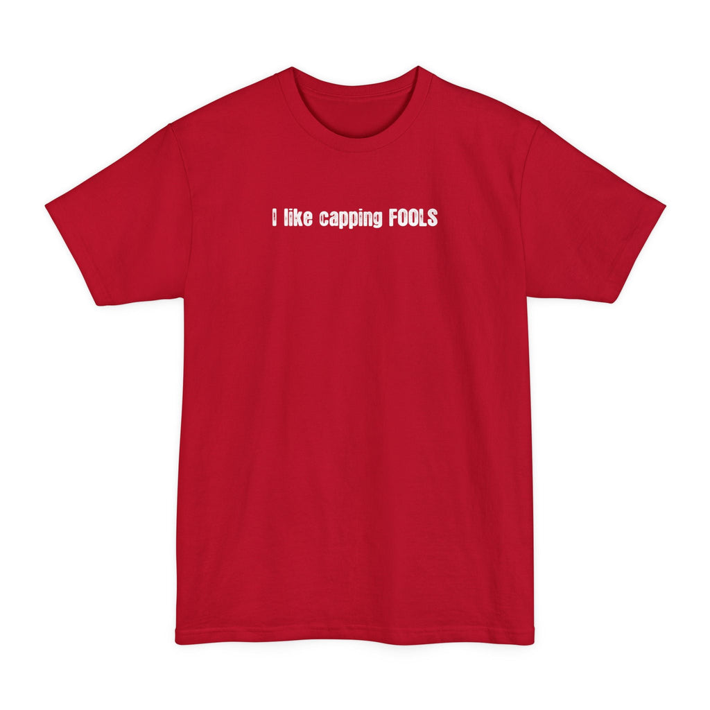 I Like Capping Fools - Men's Tall T-Shirt