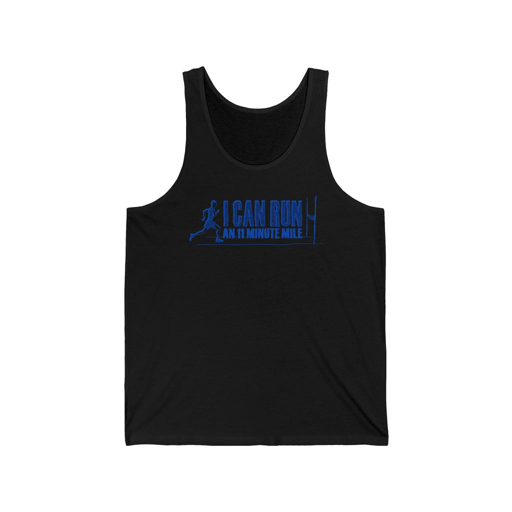 I Can Run An 11 Minute Mile - Unisex Tank