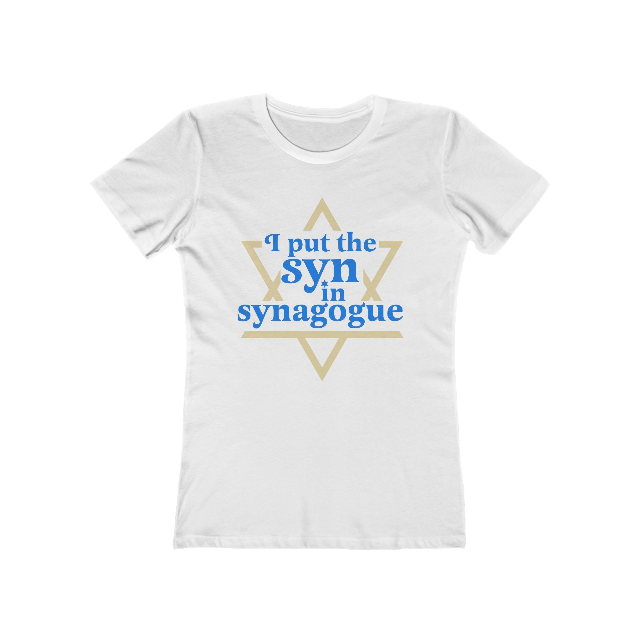 I Put The Syn In Synagogue - Women’s T-Shirt