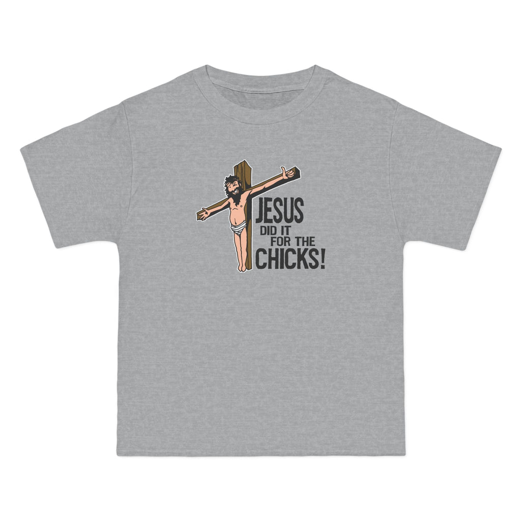 Jesus Did It For The Chicks - Men's Heavyweight T-Shirt