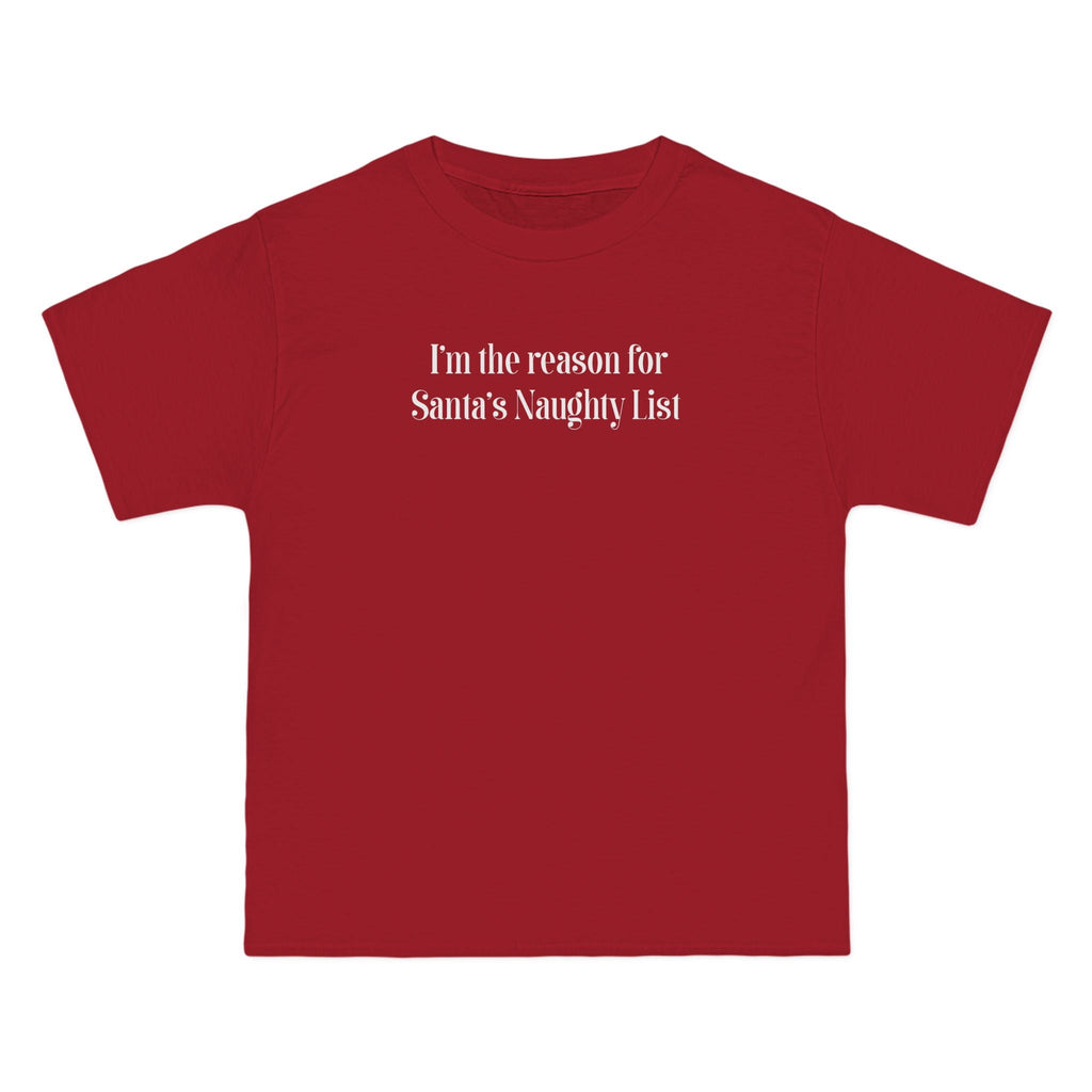 I'm The Reason For Santa's Naughty List - Men's Heavyweight T-Shirt