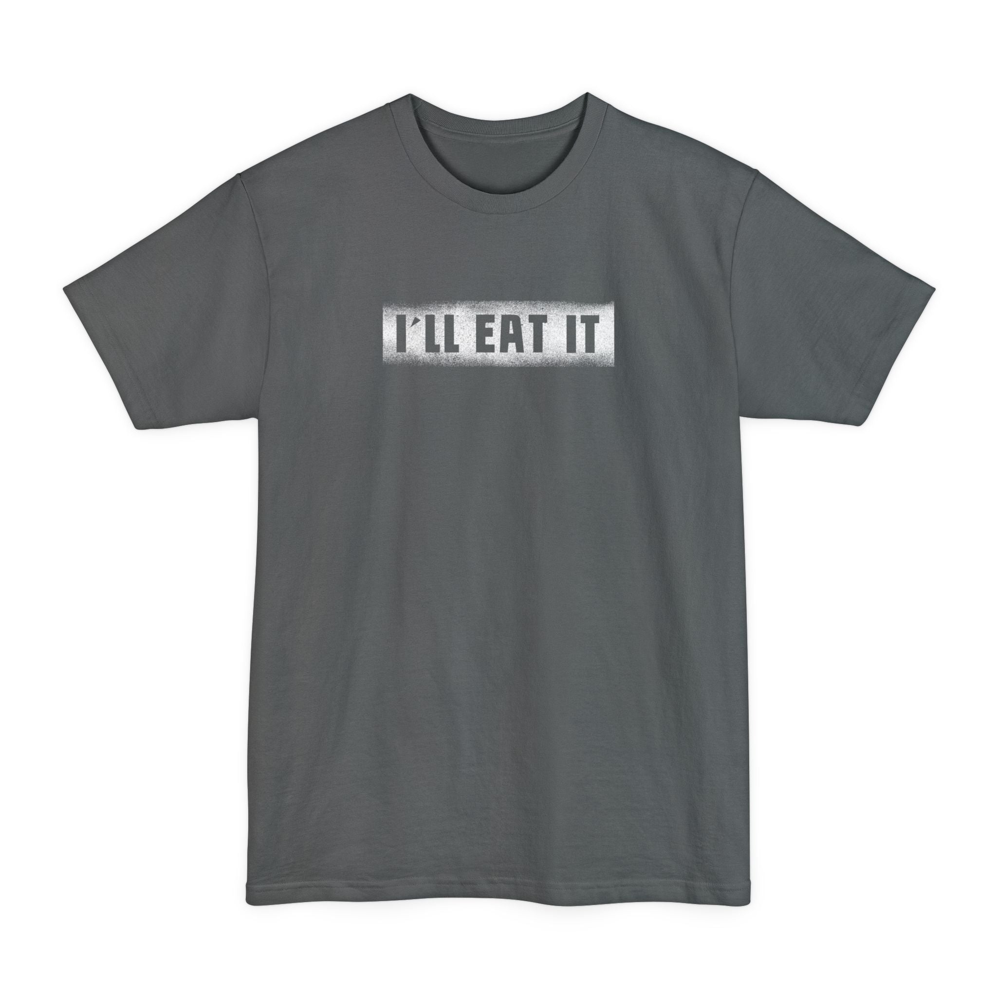 I'll Eat It - Men's Tall T-Shirt