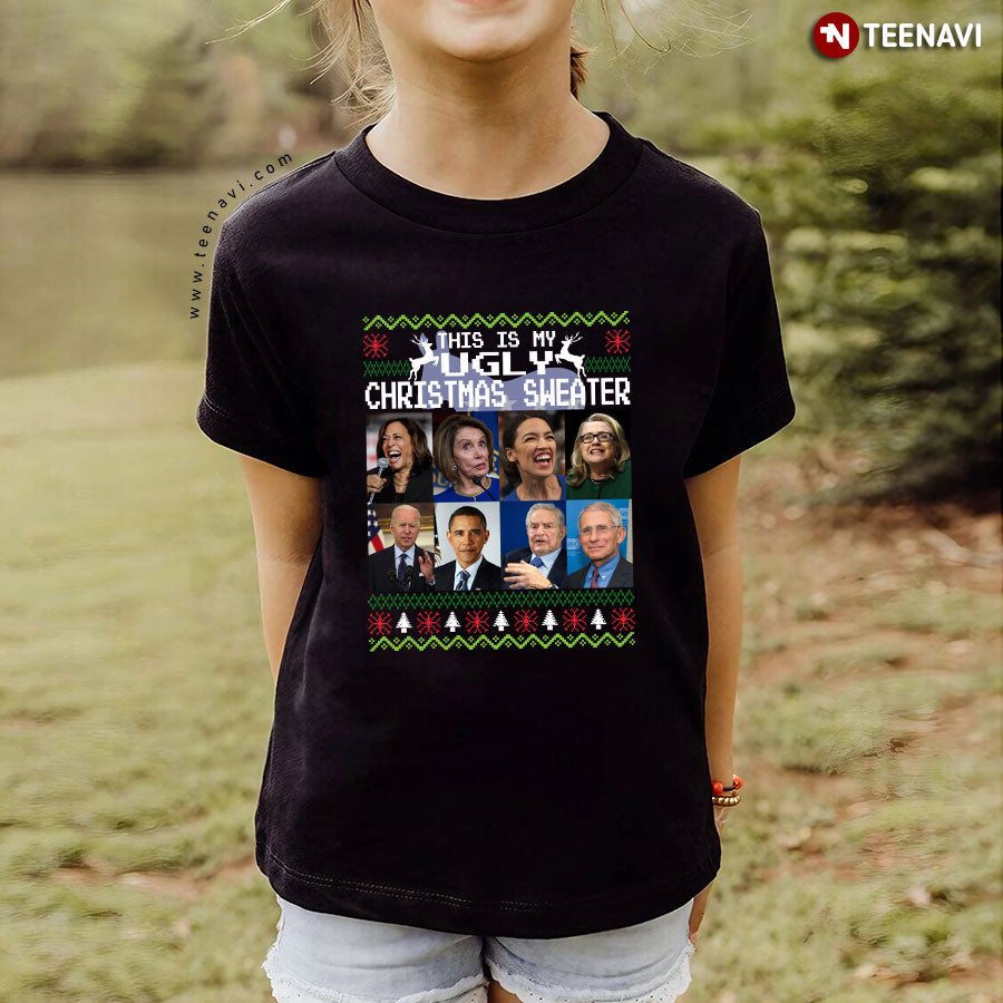 This Is My Ugly Christmas Sweater Biden Obama George Soros Fauci Harris Pelosi Cortez And Clinton T-Shirt