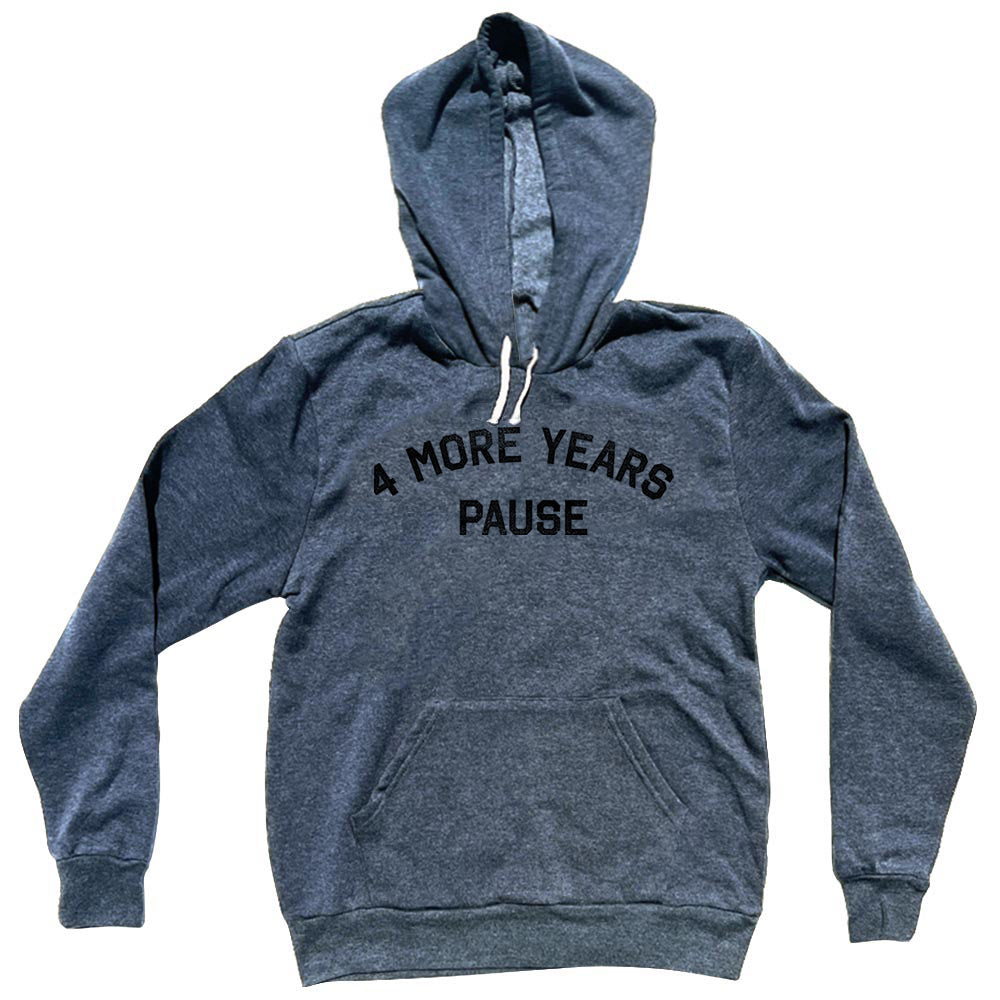 4 More Years Pause Tri-Blend Hoodie Style001