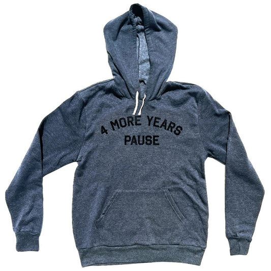 4 More Years Pause Tri-Blend Hoodie Style001