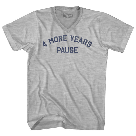 4 More Years Pause Adult Cotton V-neck T-shirt