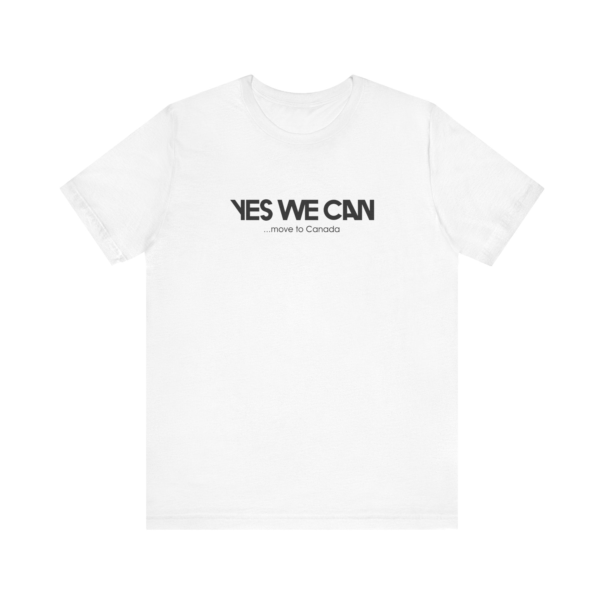 Yes We Can... Move To Canada - Men's T-Shirt