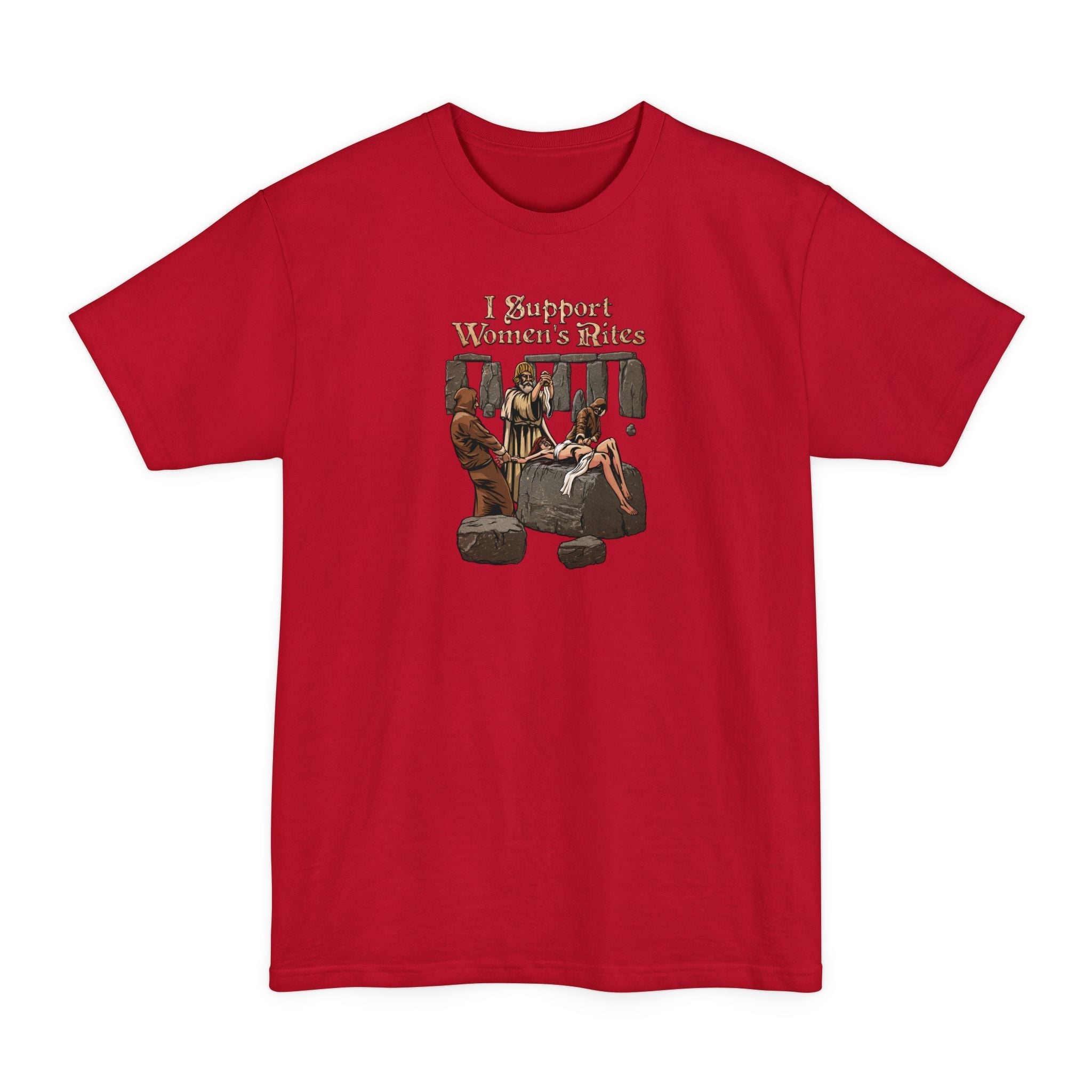 I Support Women's Rites - Men's Tall T-Shirt
