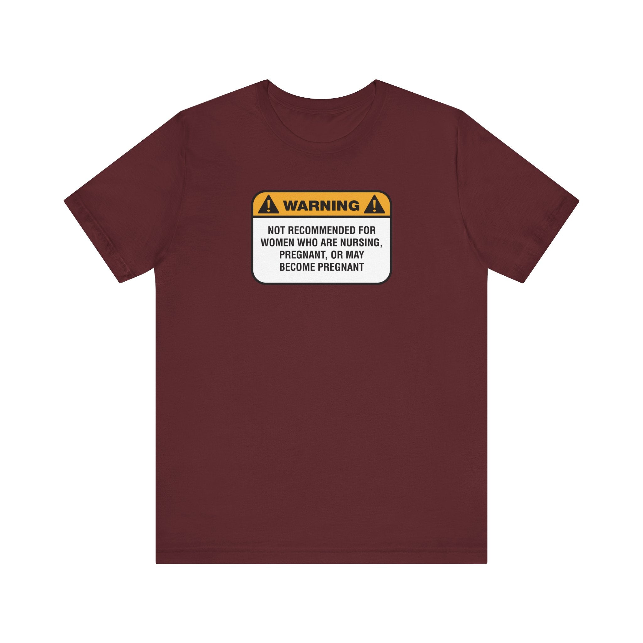 Warning: Not Recommended For Women Who Are Nursing - Men's T-Shirt