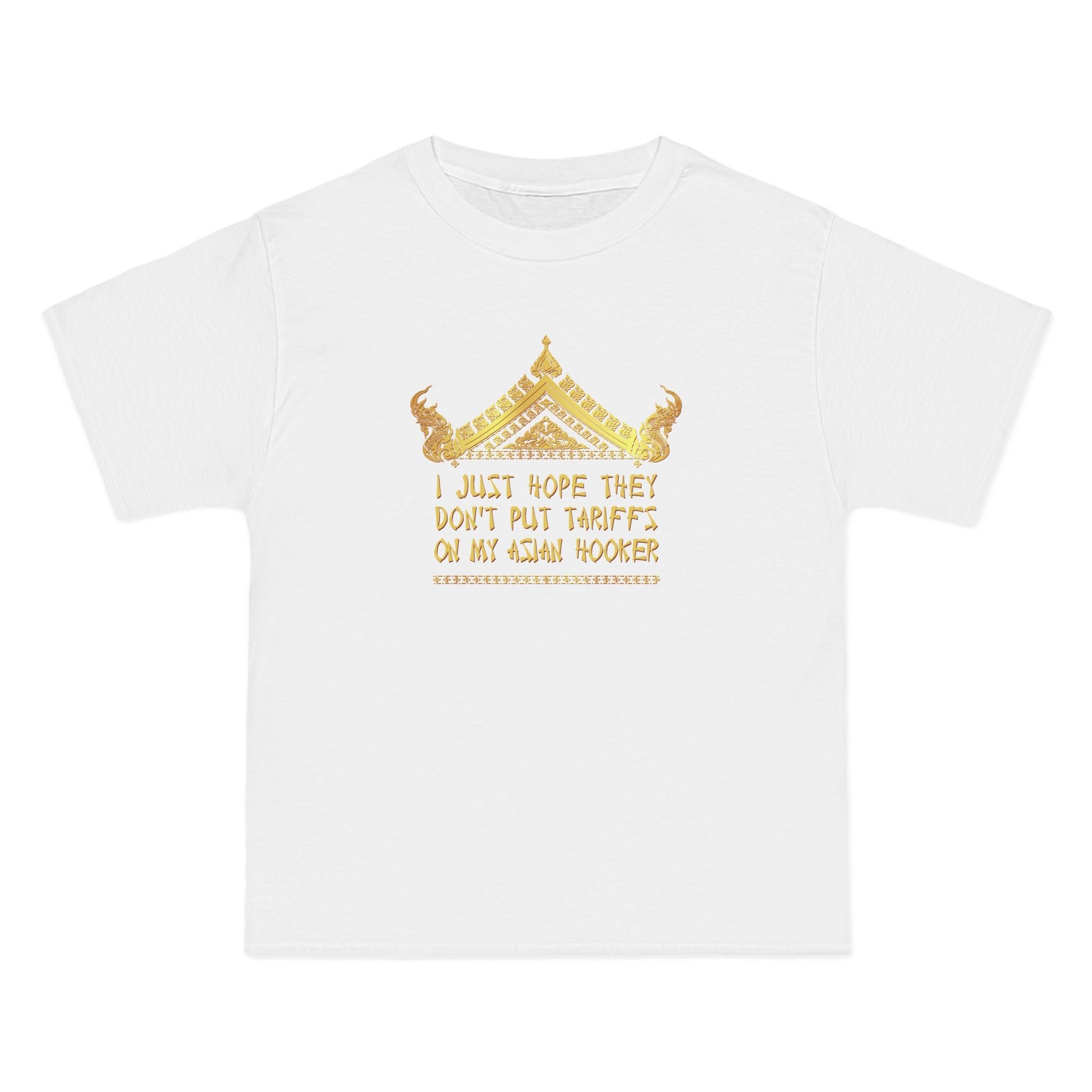 I Just Hope They Don't Put Tariffs On My Asian Hooker - Men's Heavyweight T-Shirt