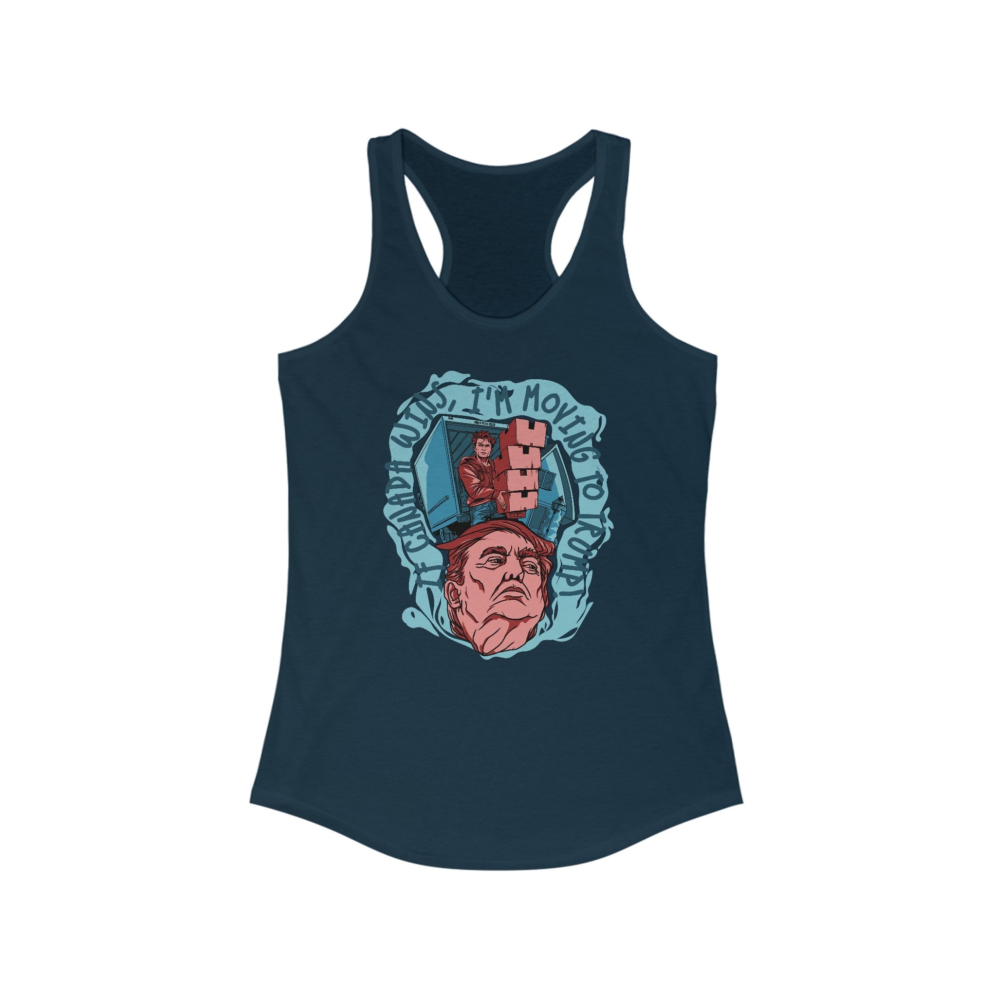 If Canada Wins I'm Moving To Trump - Women's Racerback Tank