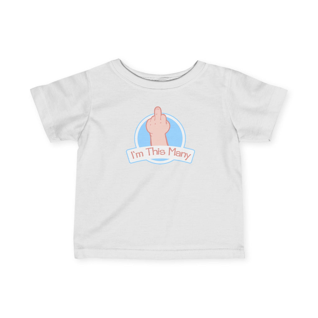 I'm This Many (Middle Finger) - Baby T-Shirt