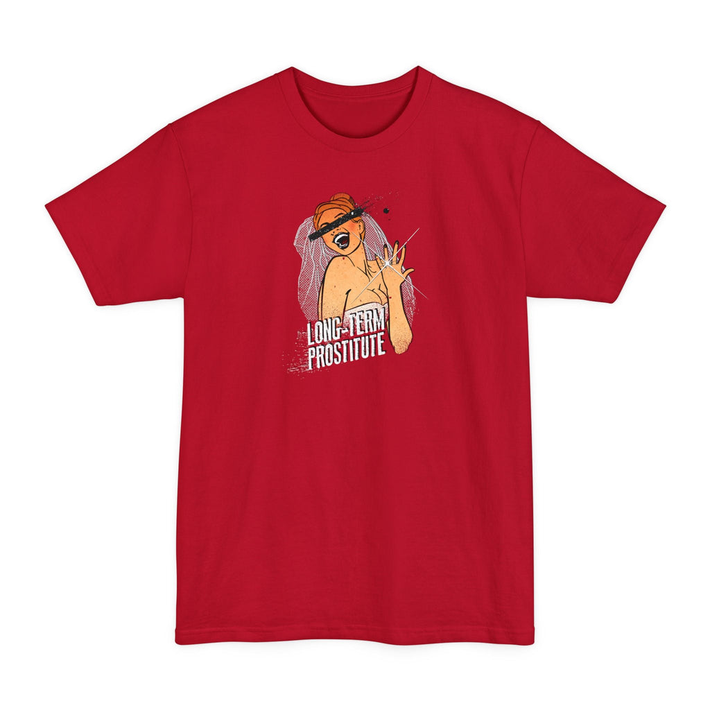 Long-Term Prostitute - Men's Tall T-Shirt