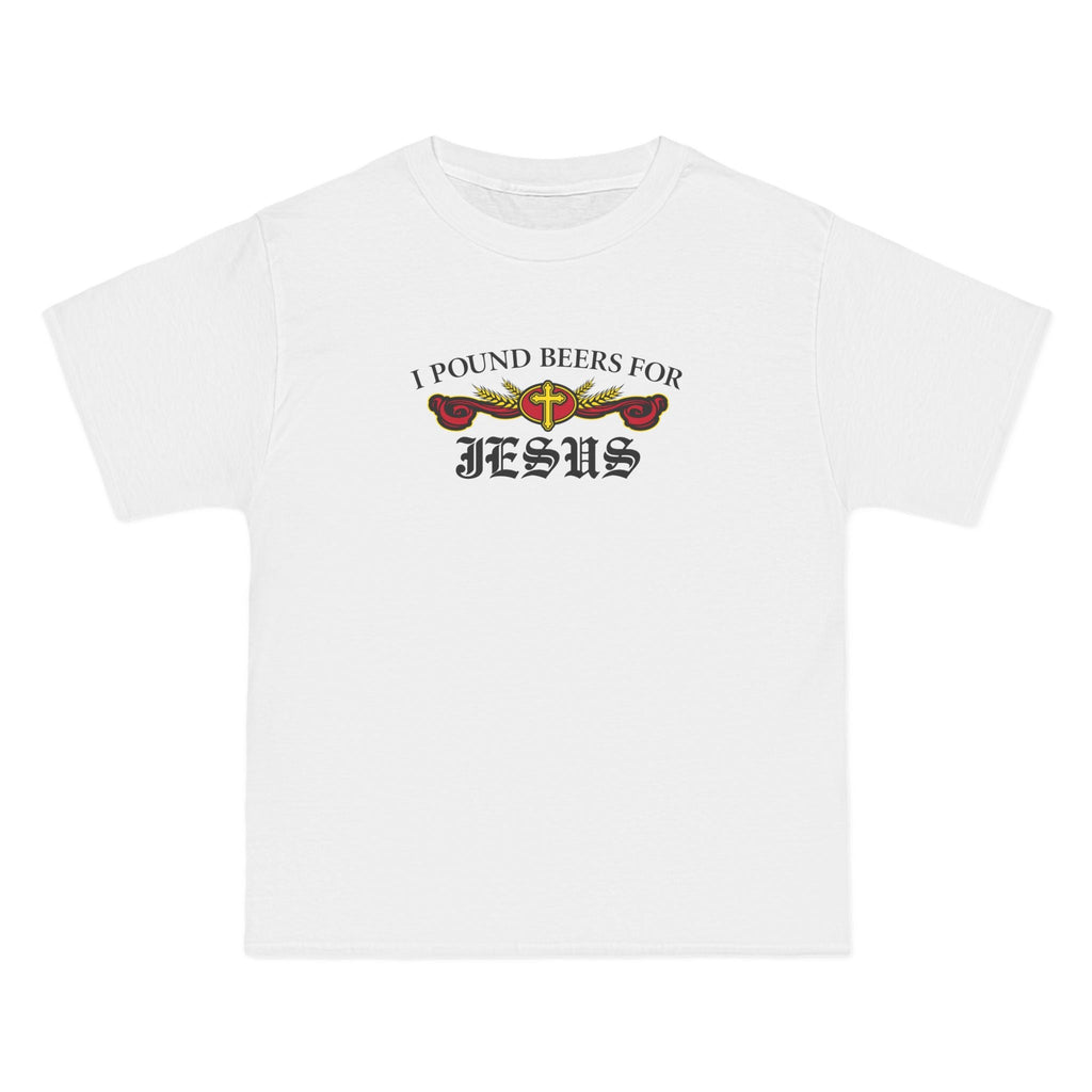 I Pound Beers For Jesus - Men's Heavyweight T-Shirt