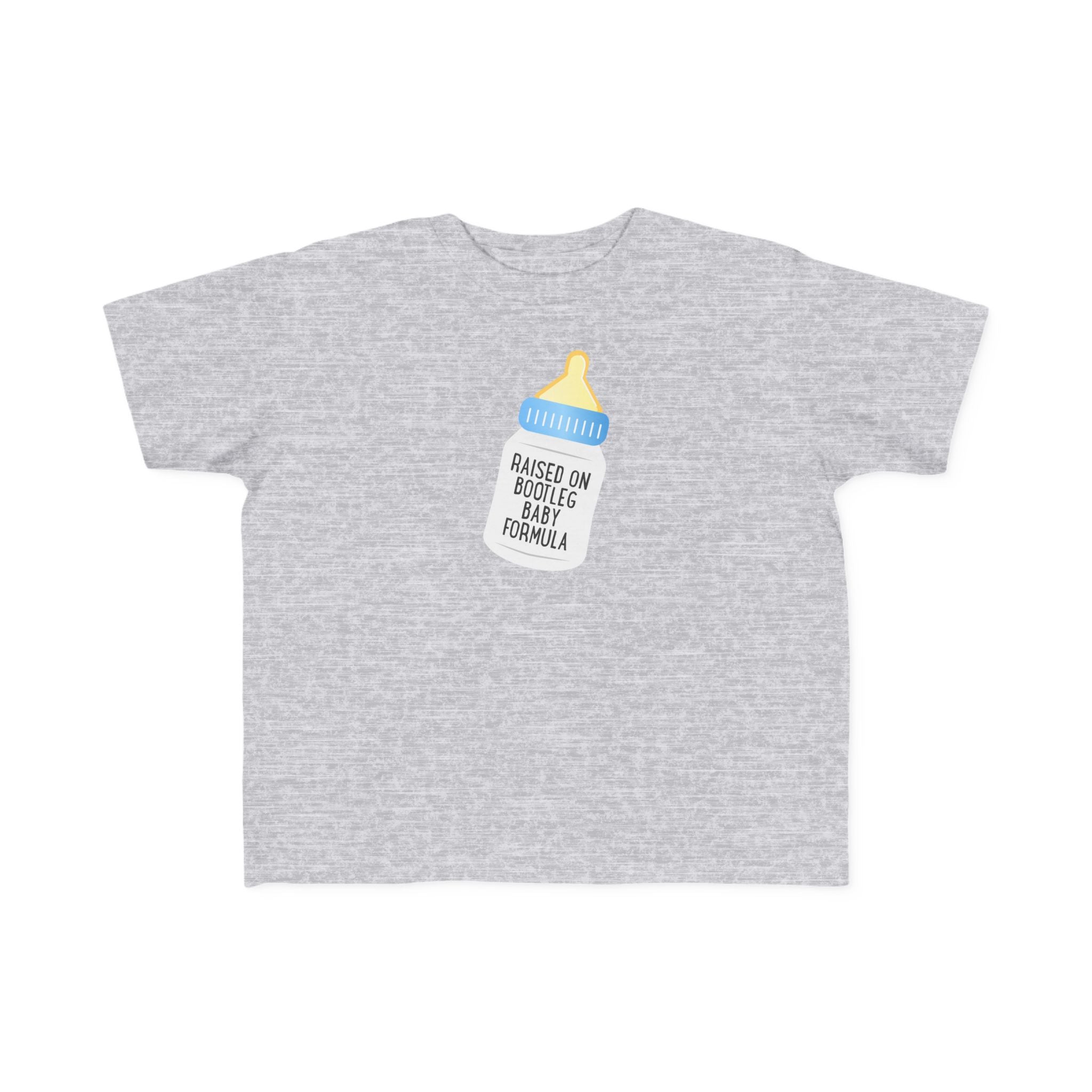Raised On Bootleg Baby Formula - Toddler T-Shirt