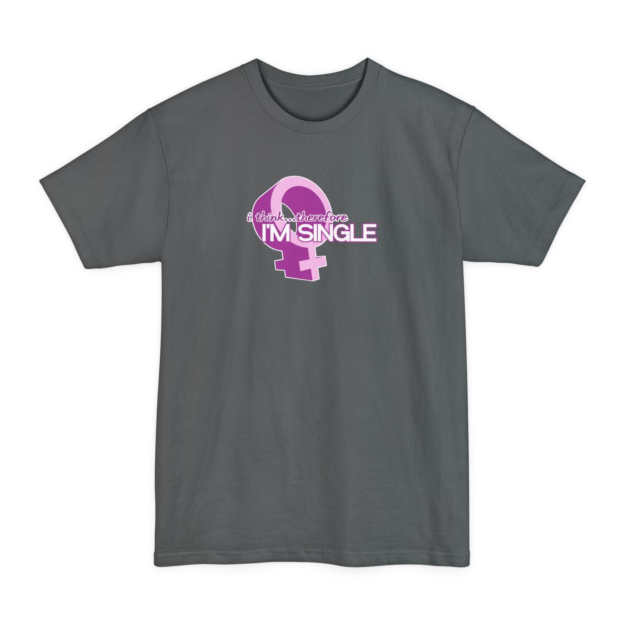 I Think Therefore I'm Single - Men's Tall T-Shirt