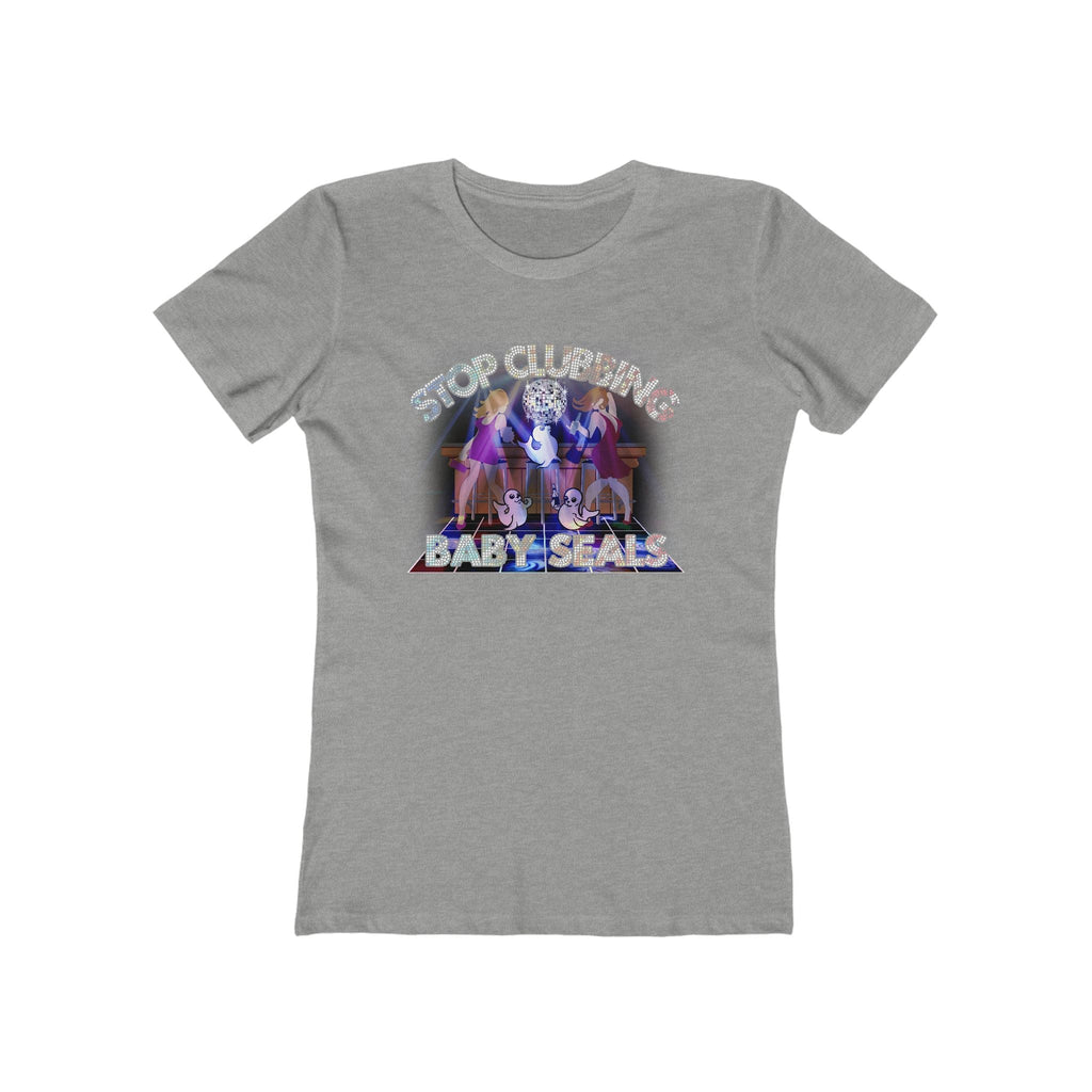 Stop Clubbing Baby Seals  - Women’s T-Shirt