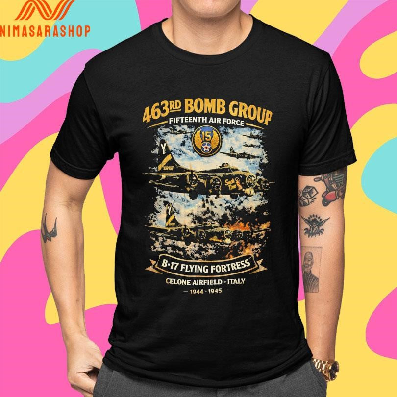 463rd Bomb Group Fifteenth Air Force B-17 Flying Fortress Celone Airfield Italy 1944-1945 Shirts