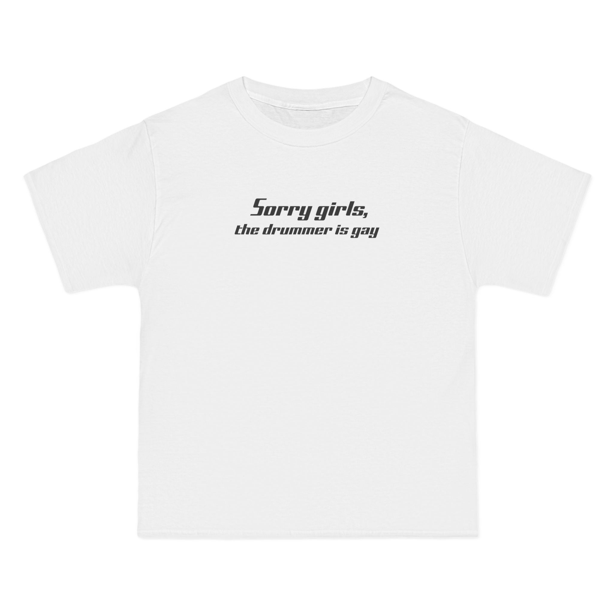 Sorry Girls - The Drummer Is Gay - Men's Heavyweight T-Shirt