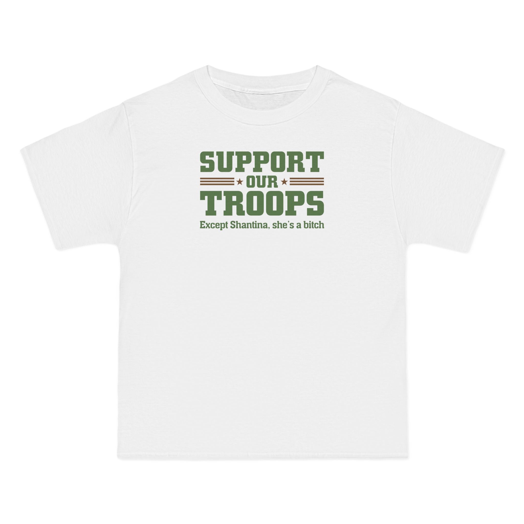 Support Our Troops Except (Female Name) She's A Bitch - Men's Heavyweight T-Shirt