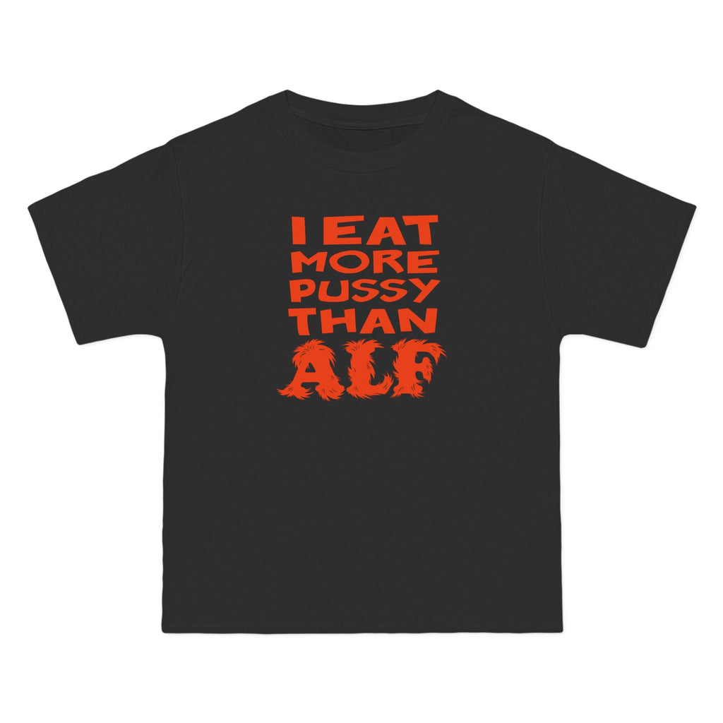 I Eat More Pussy Than Alf - Men's Heavyweight T-Shirt