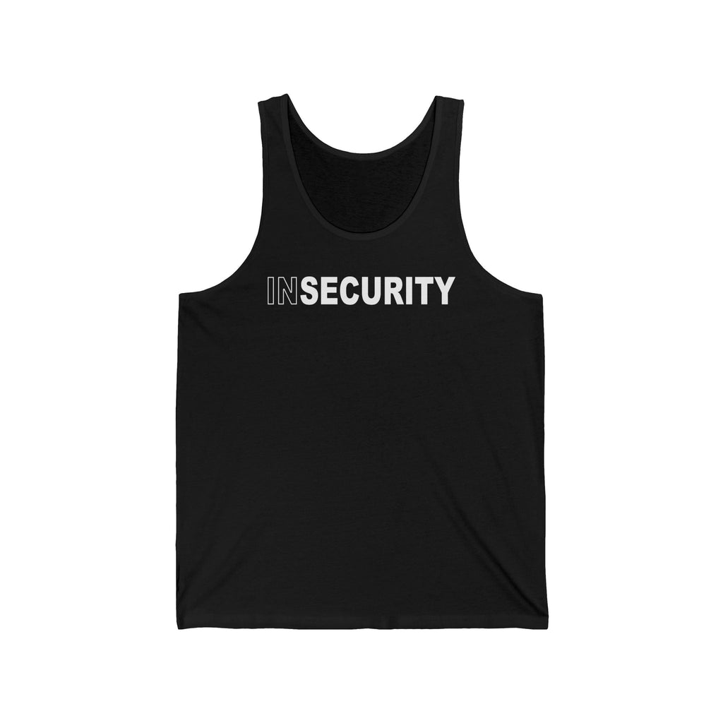 Insecurity - Unisex Tank