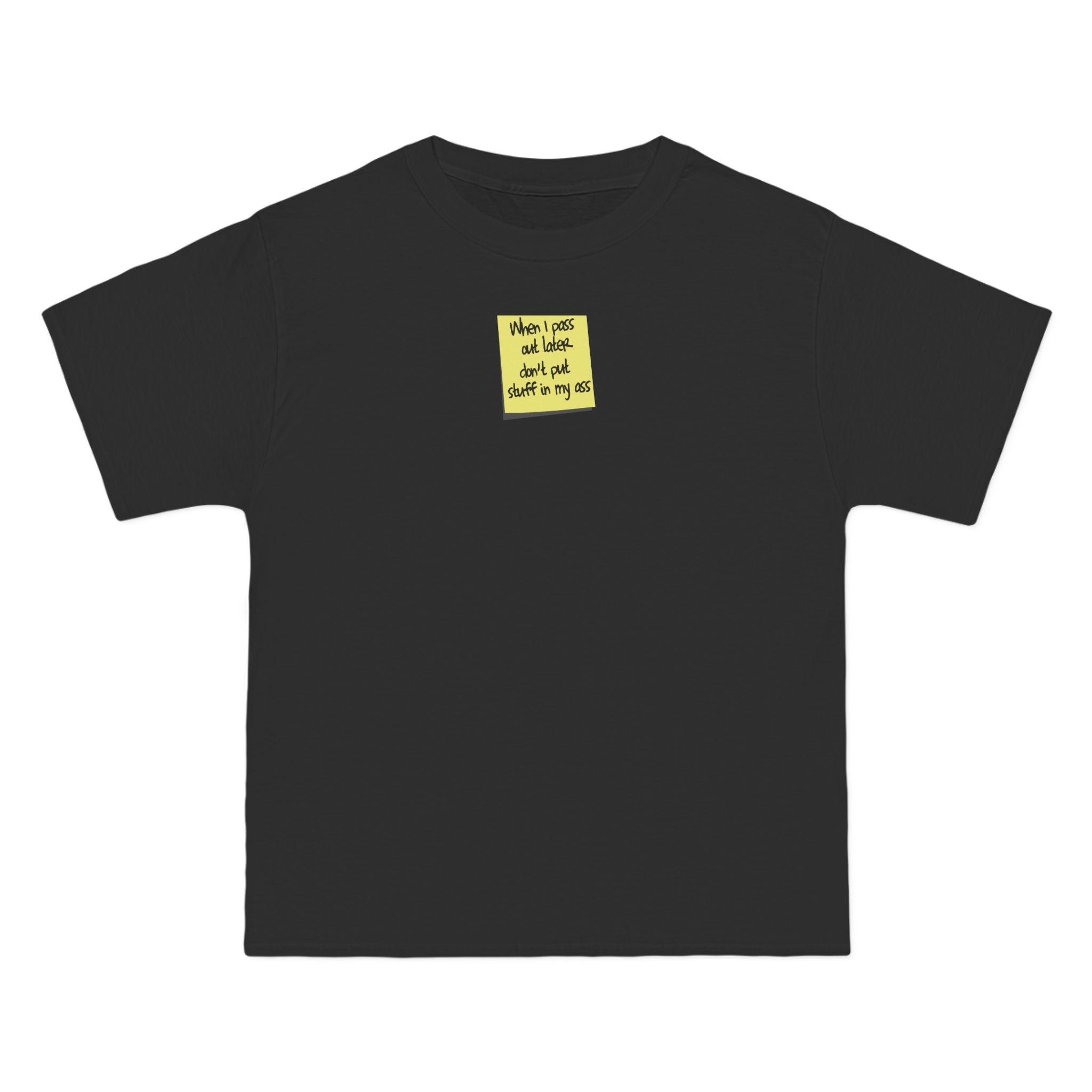 When I Pass Out Later Don't Put Stuff In My Ass - Men's Heavyweight T-Shirt