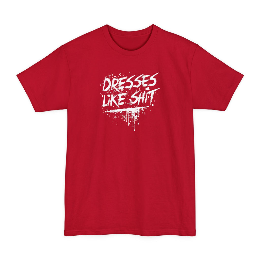 Dresses Like Shit - Men's Tall T-Shirt