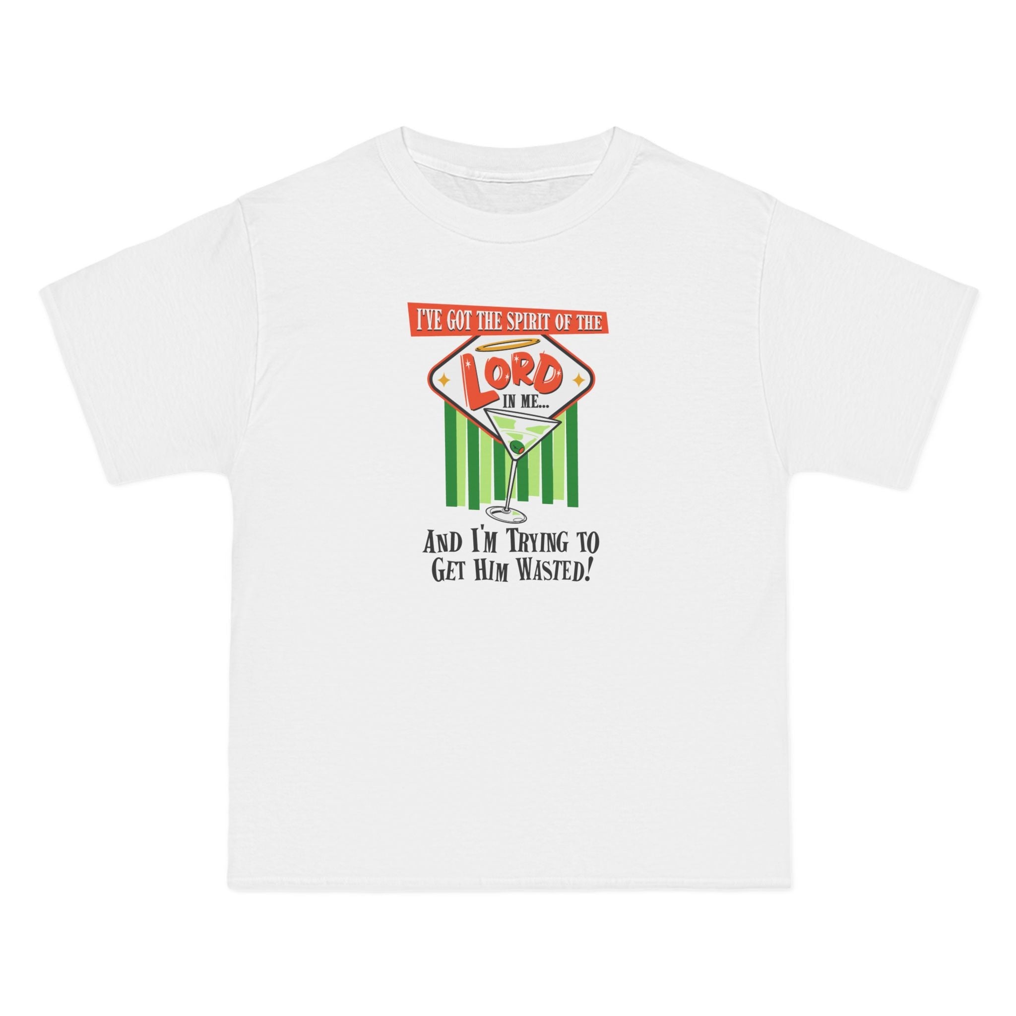 I've Got The Spirit Of The Lord In Me - And I'm Trying To Get Him Wasted - Men's Heavyweight T-Shirt