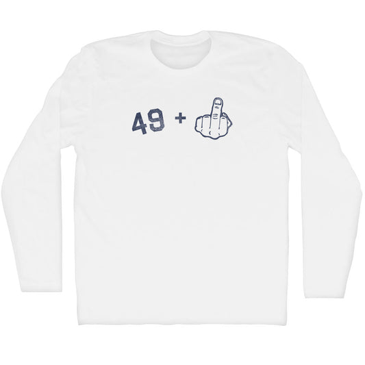 49 + Middle Finger Adult Cotton Long Sleeve T-shirt Style001