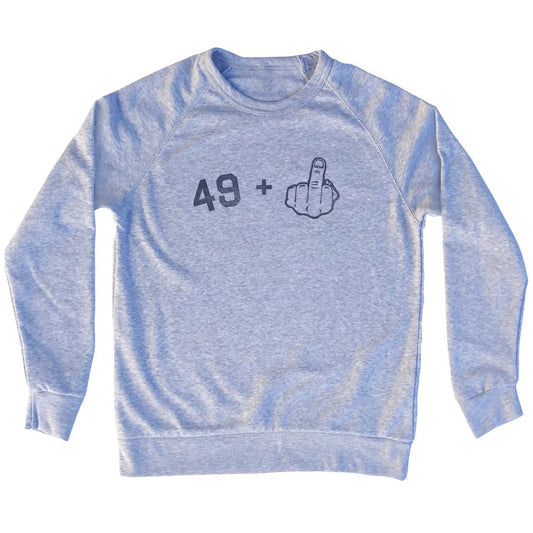 49 + Middle Finger Adult Tri-Blend Sweatshirt Style002
