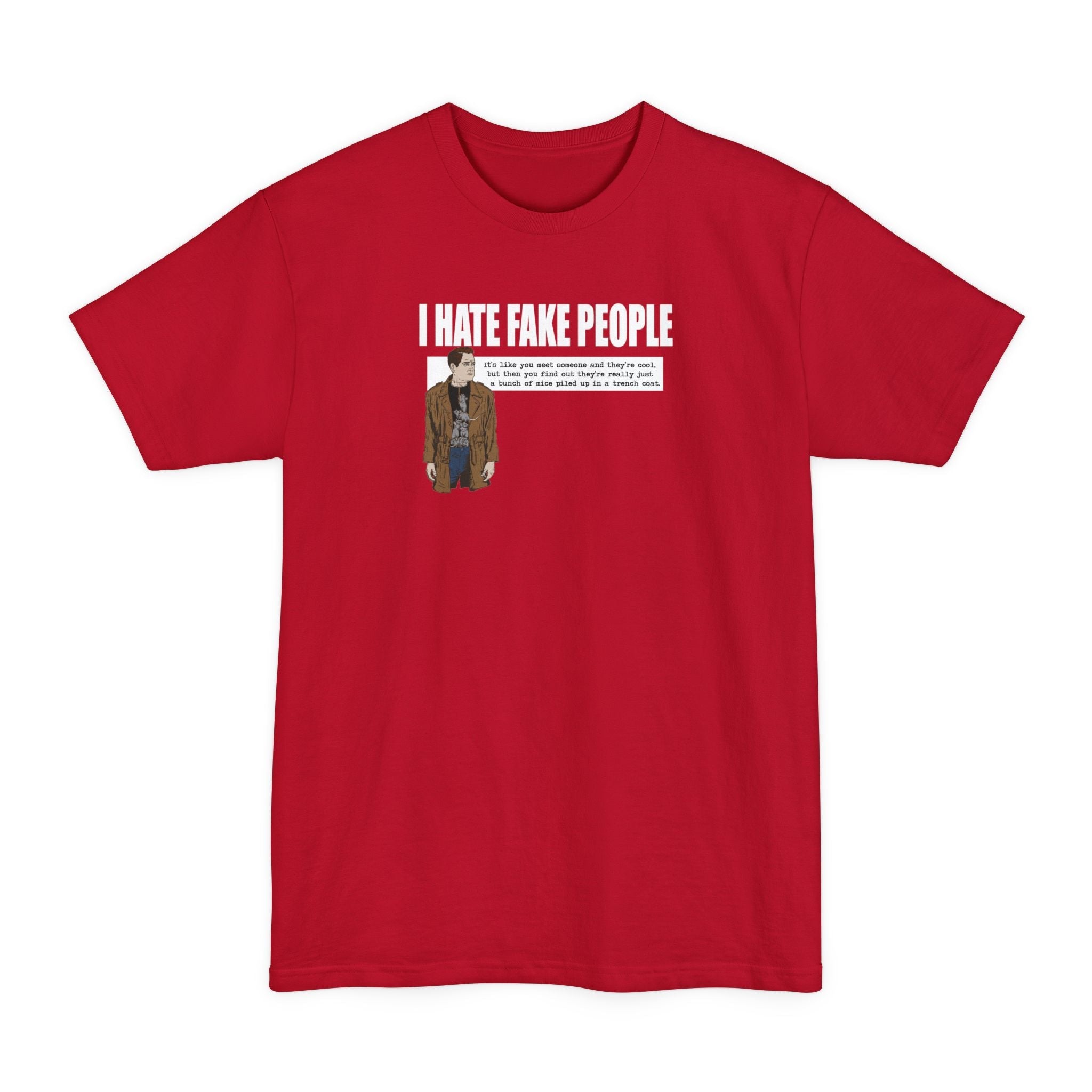 I Hate Fake People - Men's Tall T-Shirt