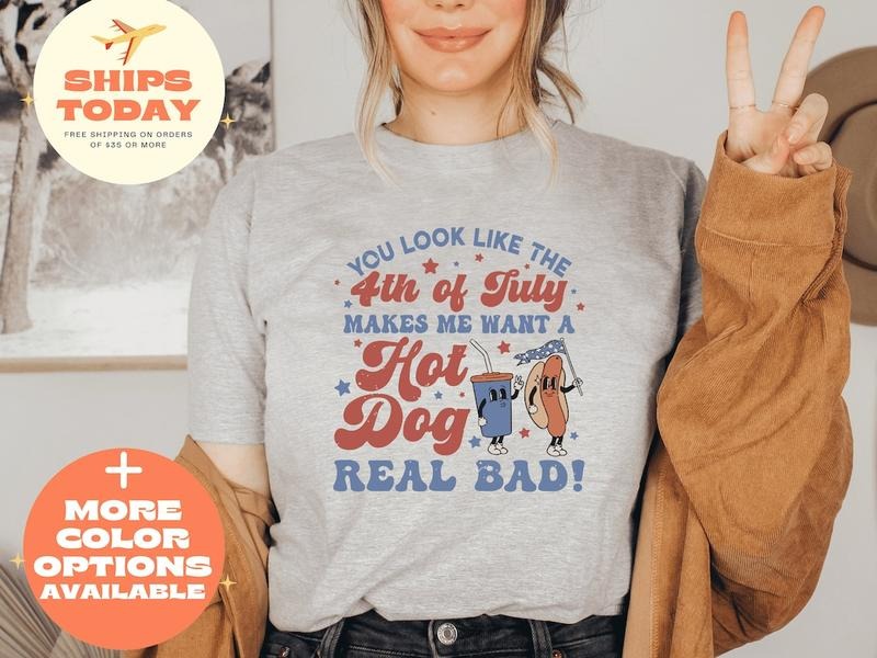 4th Of July Shirt, Fourth of July Shirt, Patriotic Shirt, You Look Like The 4th Of July, Hot Dog Shirt Hoodie, Sweatshirt
