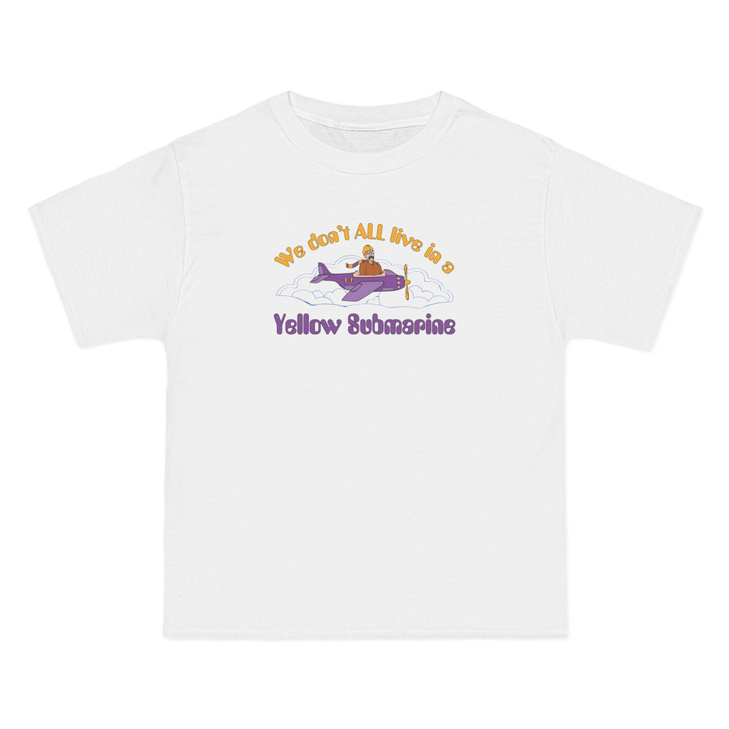 We Don't All Live In A Yellow Submarine - Men's Heavyweight T-Shirt