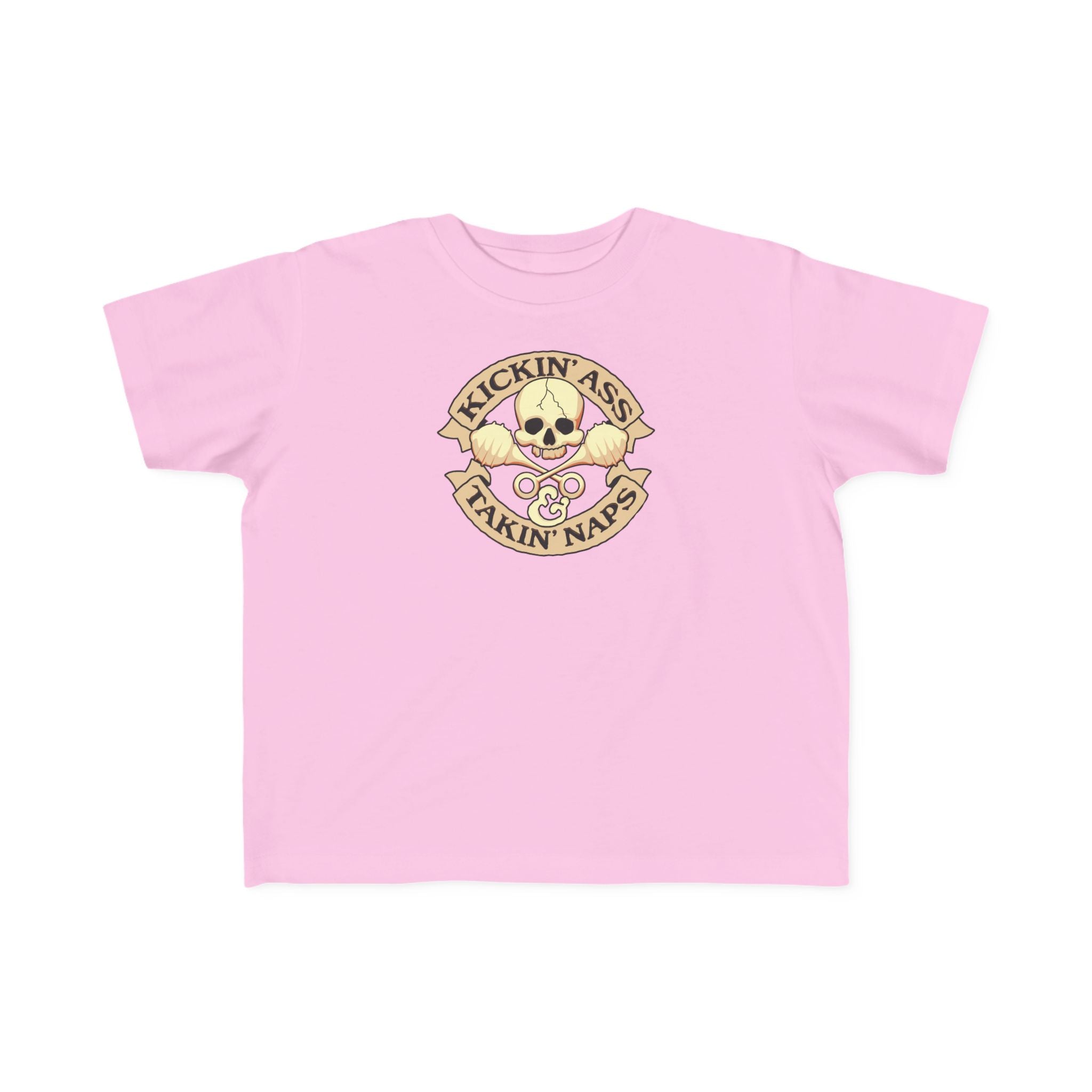 Kickin' Ass & Takin' Naps - Toddler  T-Shirt