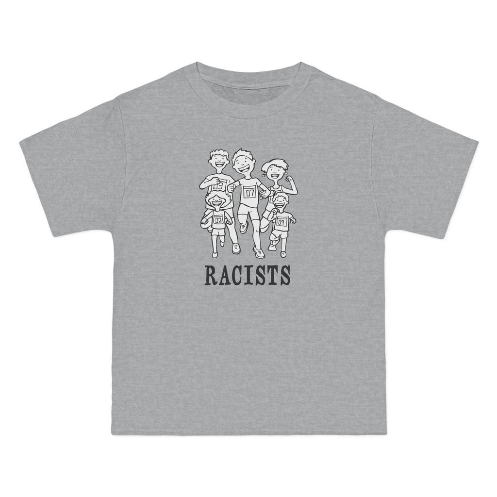Racists - Men's Heavyweight T-Shirt