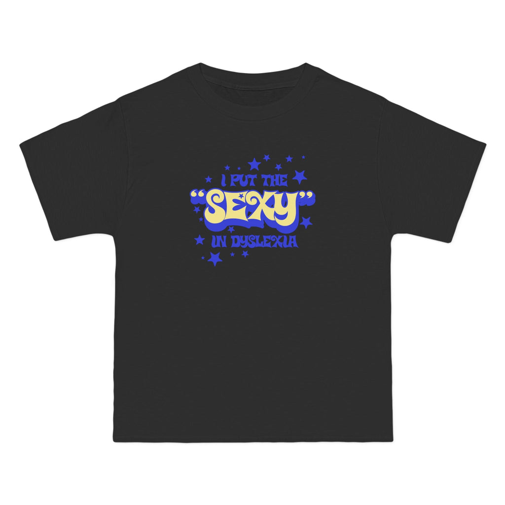 I Put The Sexy In Dyslexia - Men's Heavyweight T-Shirt