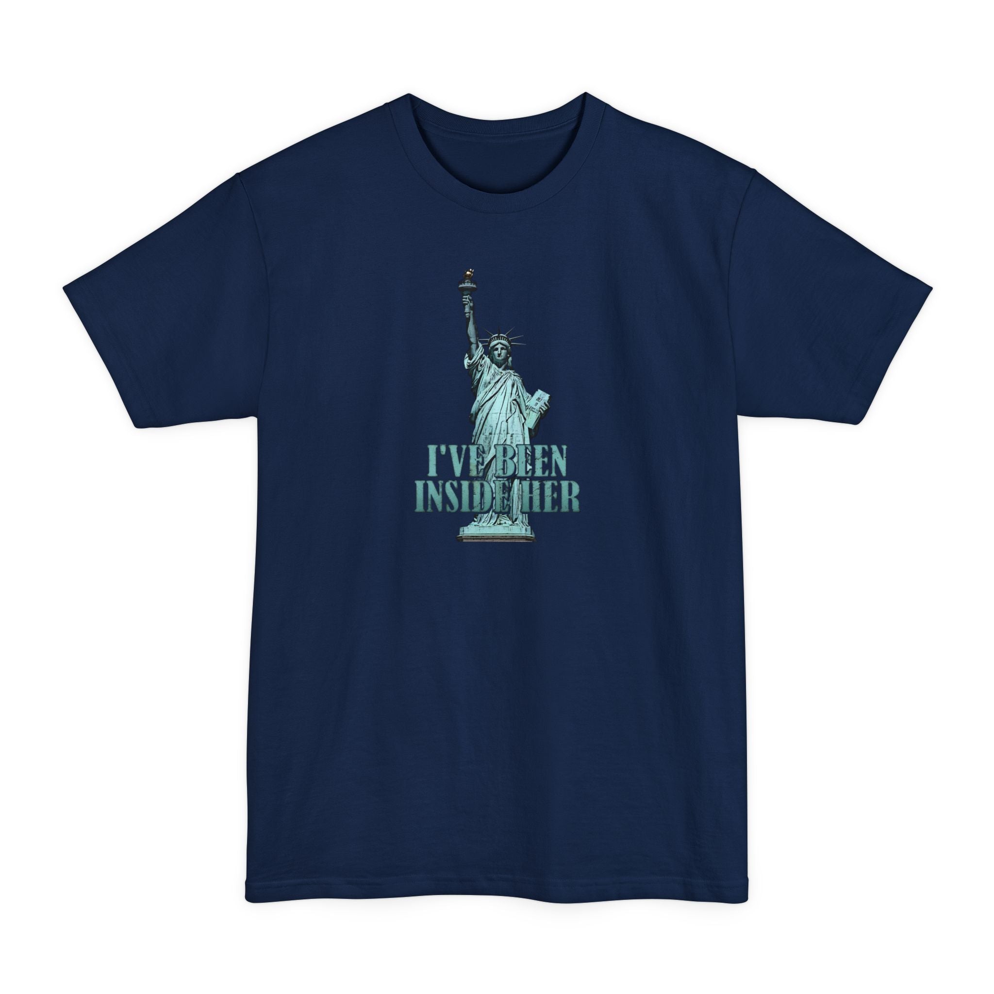 I've Been Inside Her - Men's Tall T-Shirt