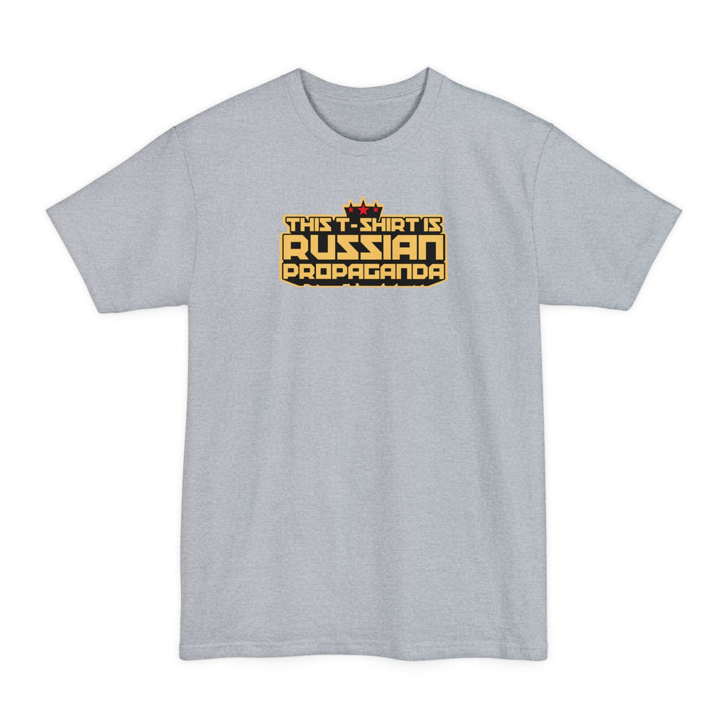 This T-Shirt Is Russian Propaganda - Men's Tall T-Shirt
