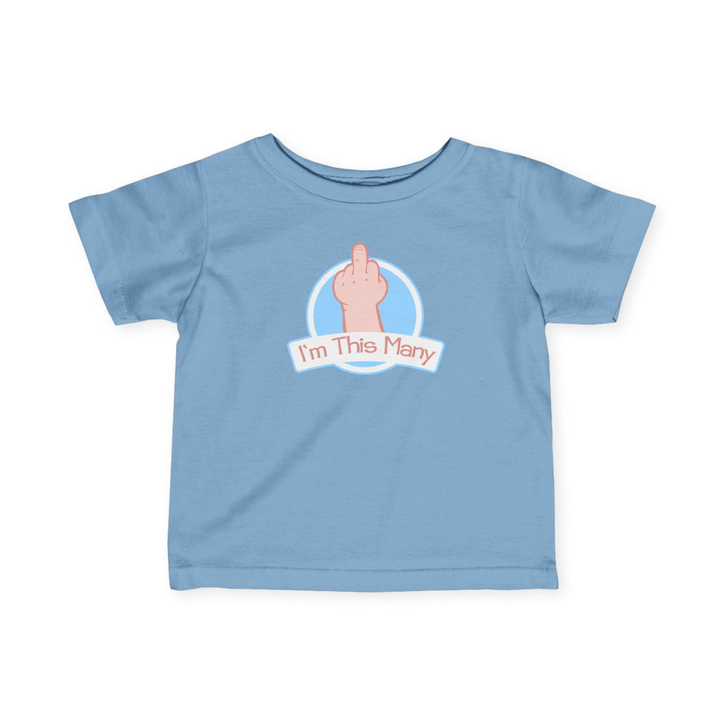 I'm This Many (Middle Finger) - Baby T-Shirt