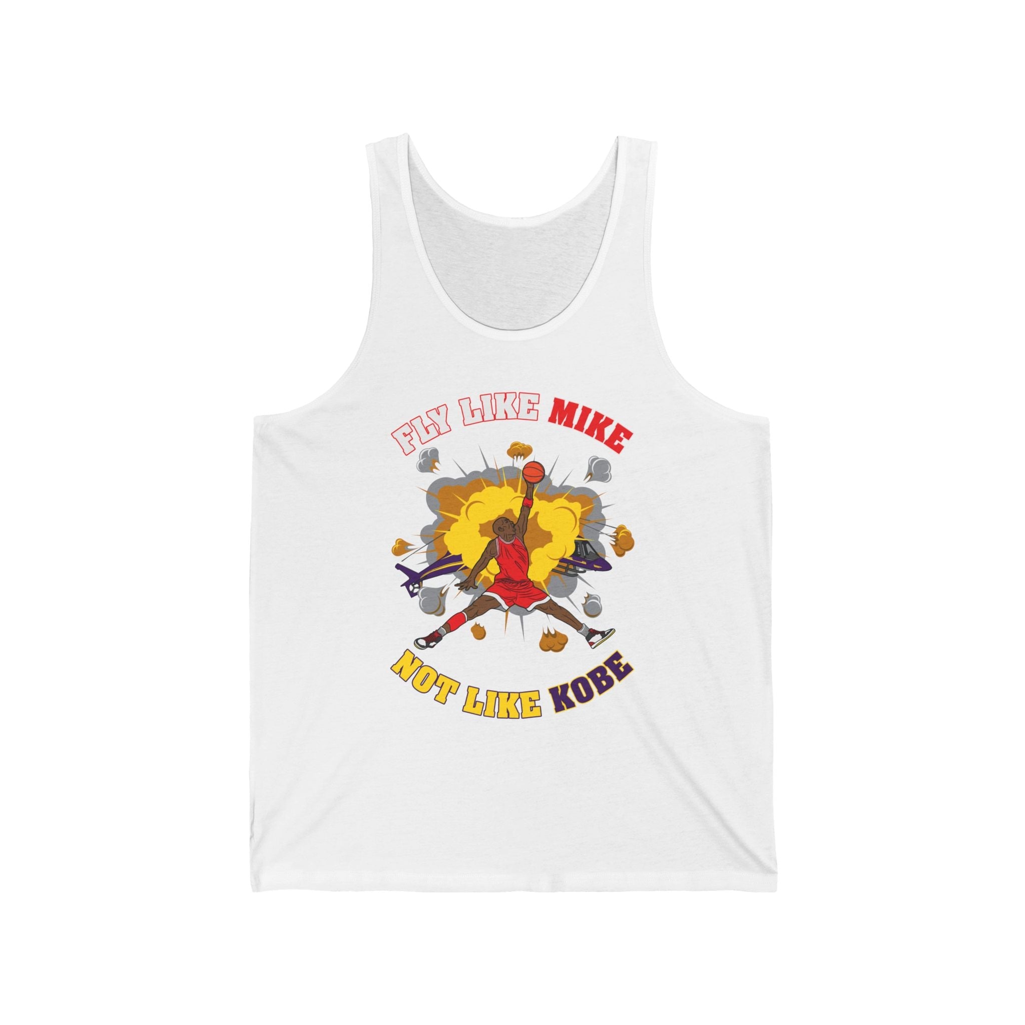 Fly Like Mike Not Like Kobe  - Unisex Tank