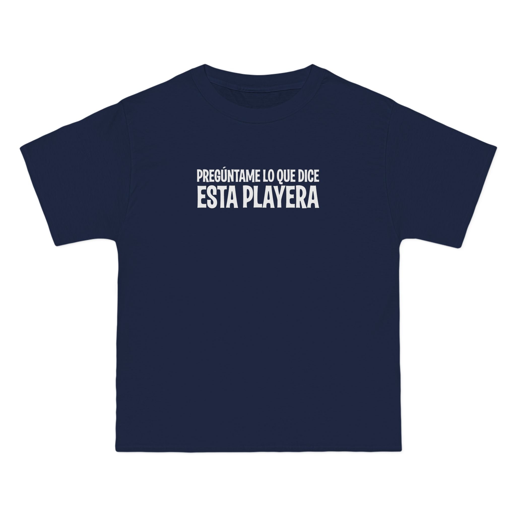 Preguntame Lo Que Dice Esta Playera - Men's Heavyweight T-Shirt