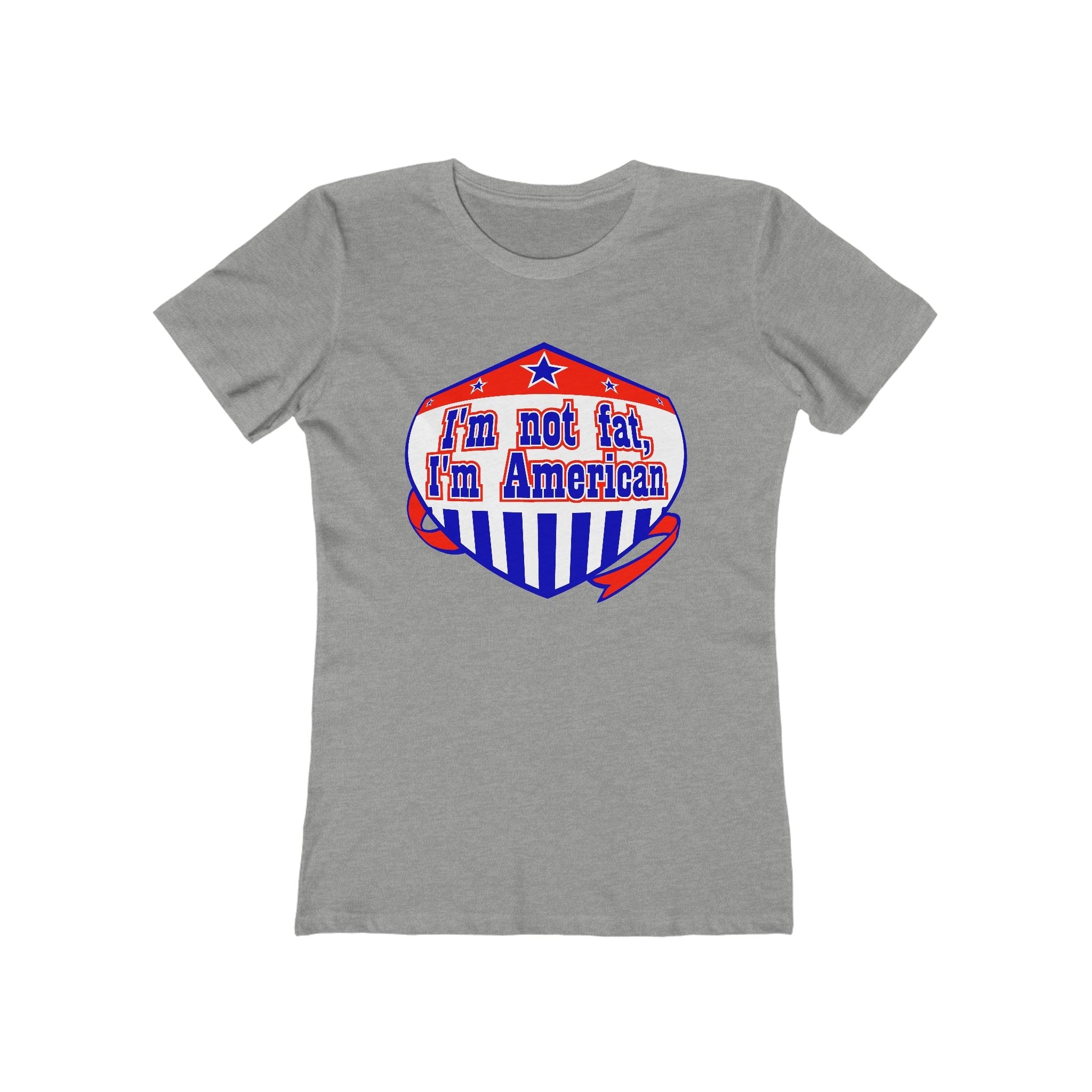 I'm Not Fat - I'm American - Women’s T-Shirt