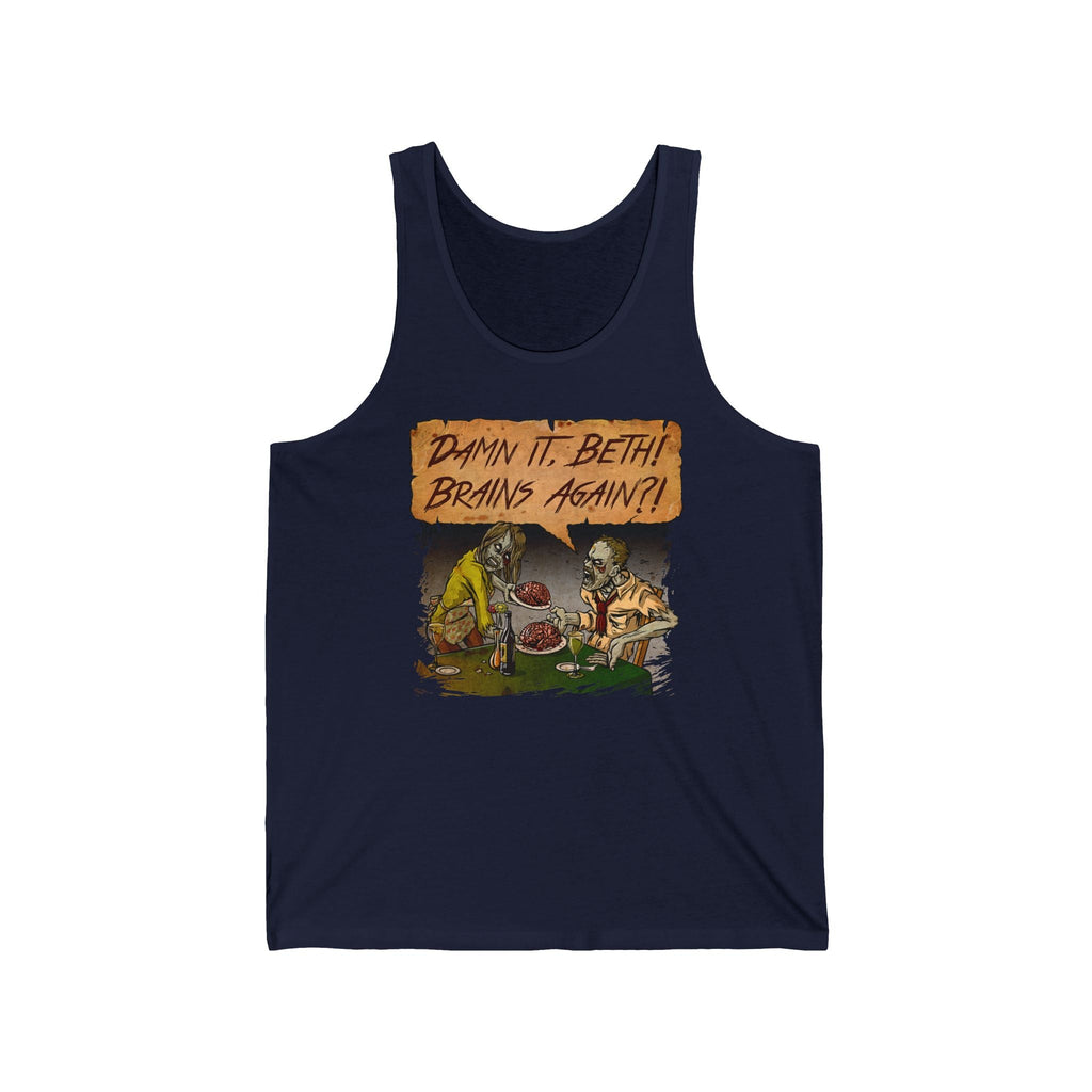 Damn It Beth! Brains Again?! - Unisex Tank